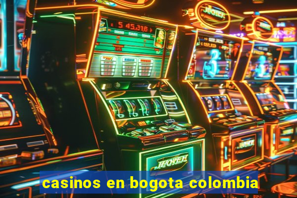 casinos en bogota colombia